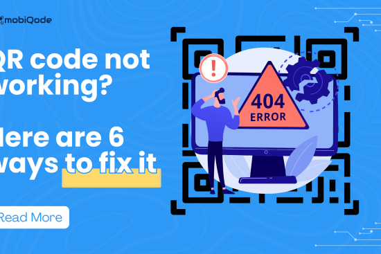 mobiqode- 6 ways to fix a QR code which is not working