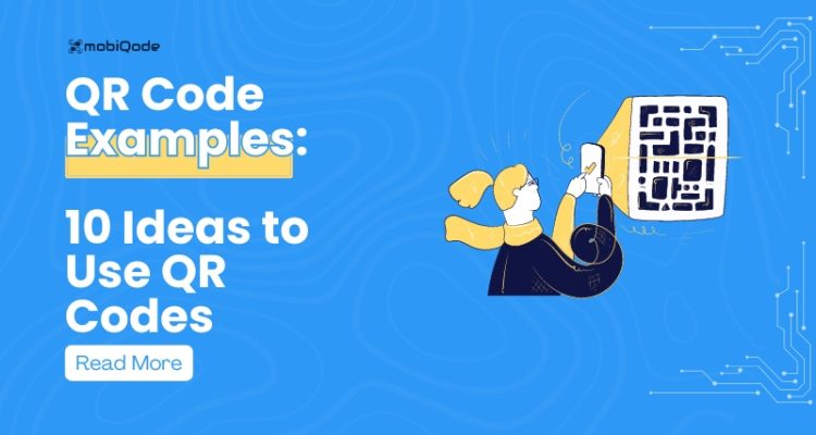 mobiqode - 10 idean on how to use QR codes