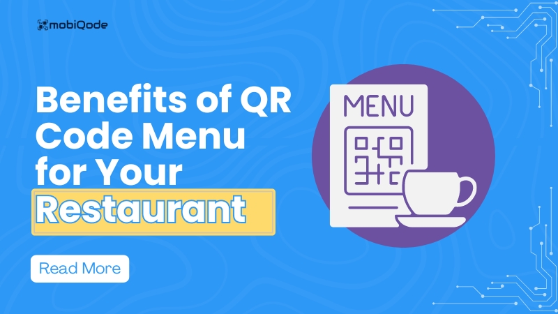 mobiQode- QR code restaurant menu benefits