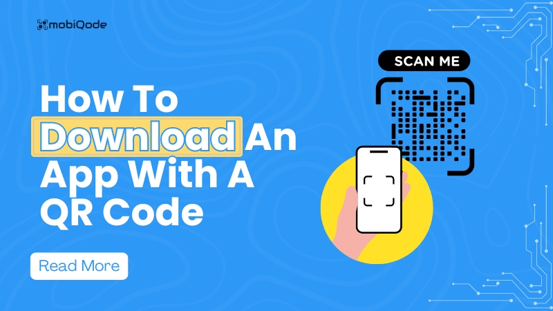 mobiQode- how to download an App with a QR code