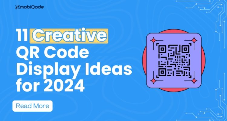 mobiQode- 11 creative QR Code Display Ideas