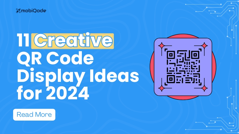 mobiQode- 11 creative QR Code Display Ideas