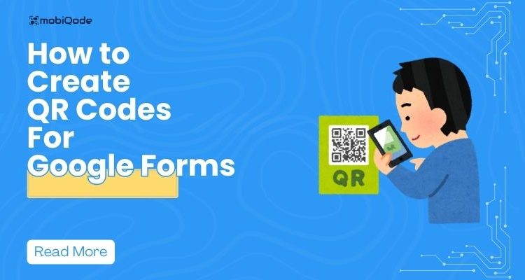 QR codes for google forms using mobiQode